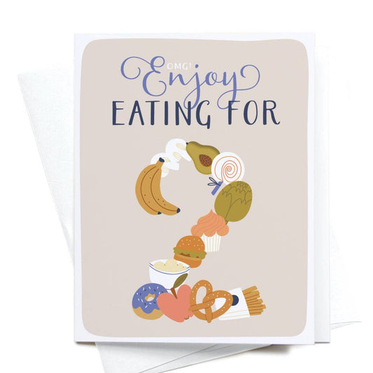 OMG! Enjoy Eating for 2 Greeting Card